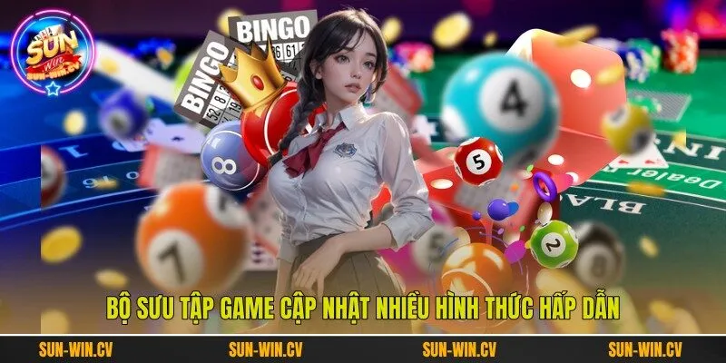Bộ sưu tập game cập nhật nhiều hình thức hấp dẫn