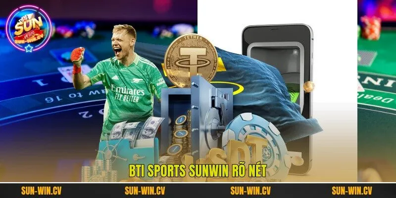 BTI Sports Sunwin rõ nét BTI Sports Sunwin rõ nét