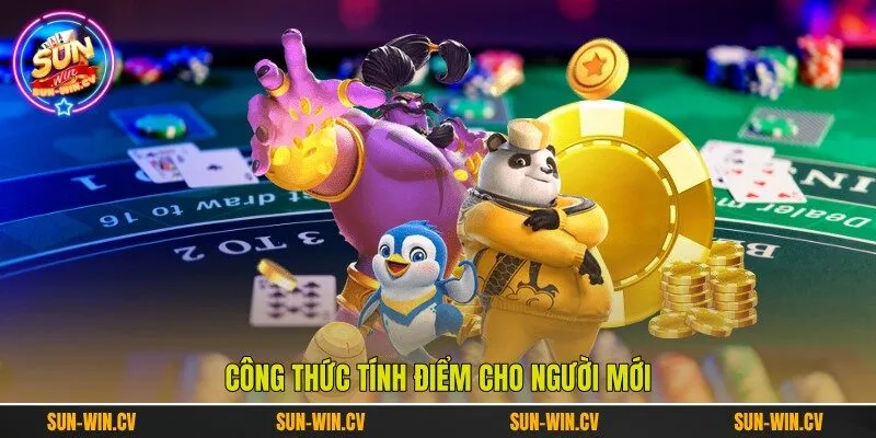 Công thức tính điểm cho người mới