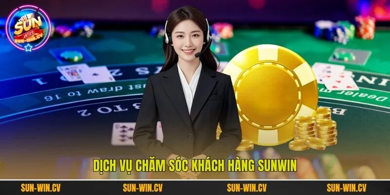 Dịch vụ chăm sóc khách hàng Sunwin