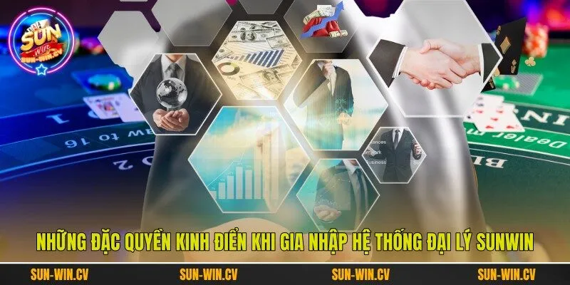 Những đặc quyền kinh điển khi gia nhập hệ thống đại lý Sunwin