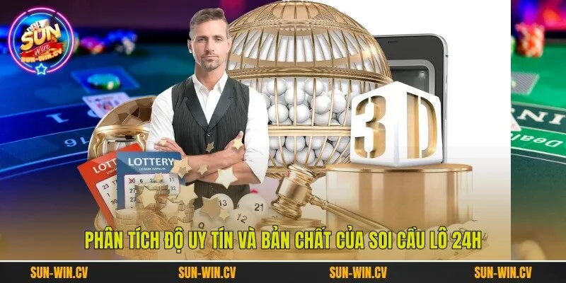 Phân tích độ uy tín và bản chất của soi cầu lô 24h