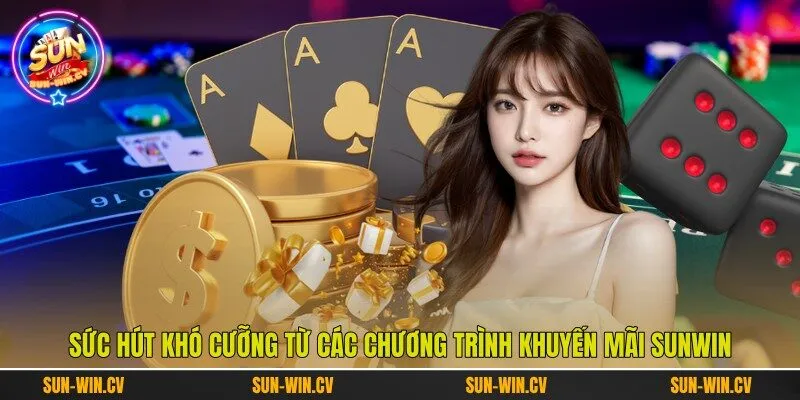 Sức hút khó cưỡng từ các chương trình khuyến mãi Sunwin