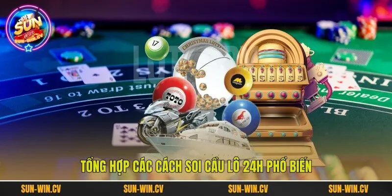 Tổng hợp các cách soi cầu lô 24h phổ biến