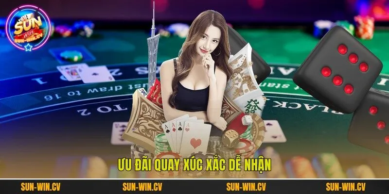 Ưu đãi quay xúc xắc dễ nhận