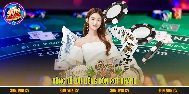 Vòng tố Bài Liêng dồn pot nhanh
